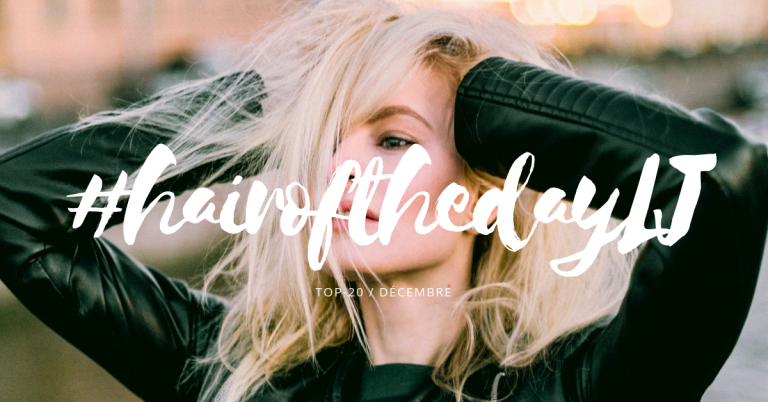 #hairofthedayLJ – Les 20 plus beaux looks du mois de décembre