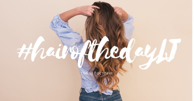 #hairofthedayLJ – Les 20 plus beaux looks du mois d’octobre