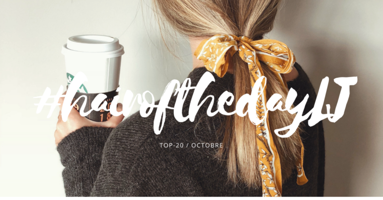 #hairofthedayLJ – Les 20 plus beaux looks du mois d&rsquo;octobre