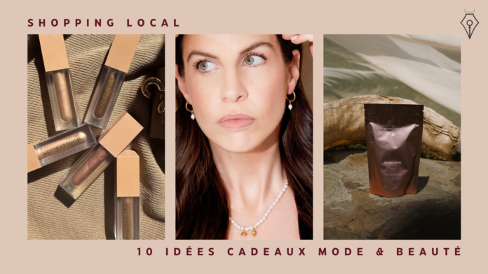 shopping local-dix idees cadeaux mode beaute quebecois